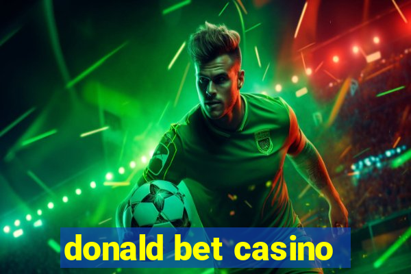 donald bet casino