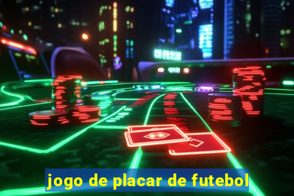 jogo de placar de futebol