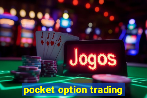 pocket option trading