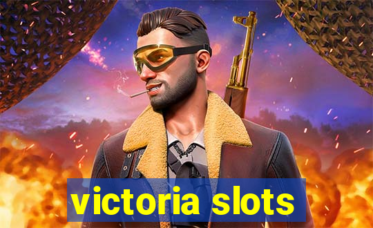 victoria slots