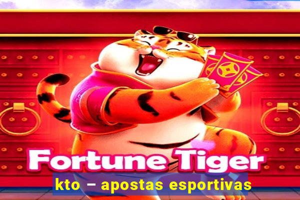 kto – apostas esportivas