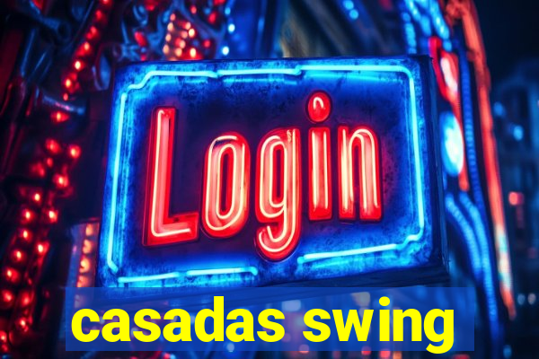 casadas swing