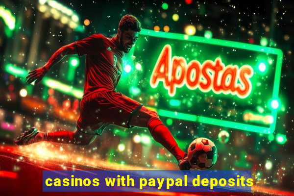 casinos with paypal deposits