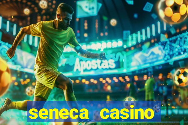 seneca casino niagara new york