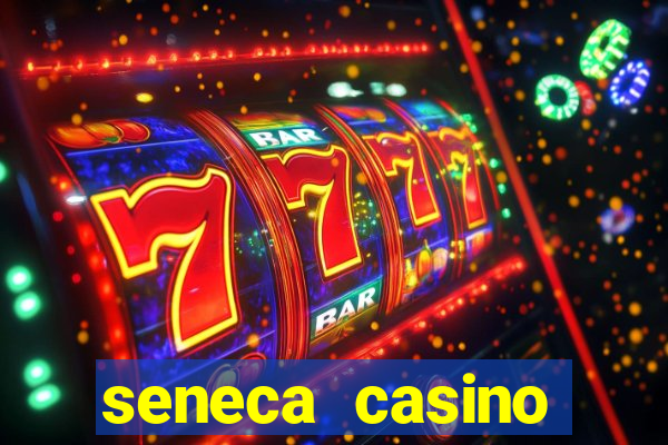 seneca casino niagara new york