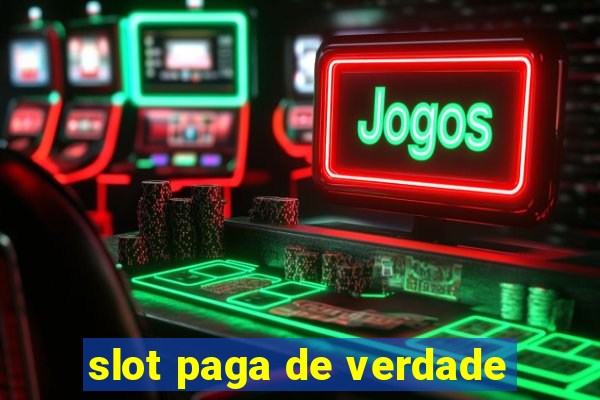 slot paga de verdade