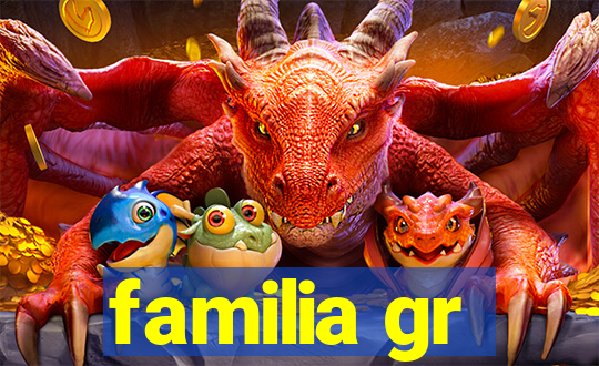 familia gr