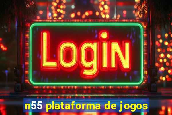 n55 plataforma de jogos