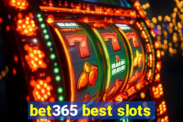 bet365 best slots