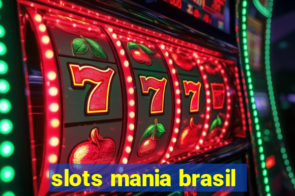 slots mania brasil