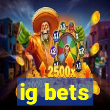 ig bets