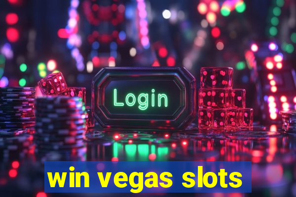 win vegas slots