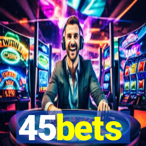 45bets