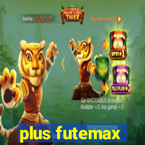 plus futemax