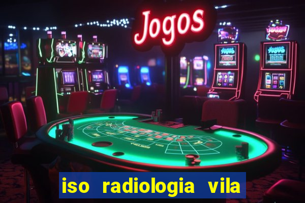 iso radiologia vila nova cachoeirinha