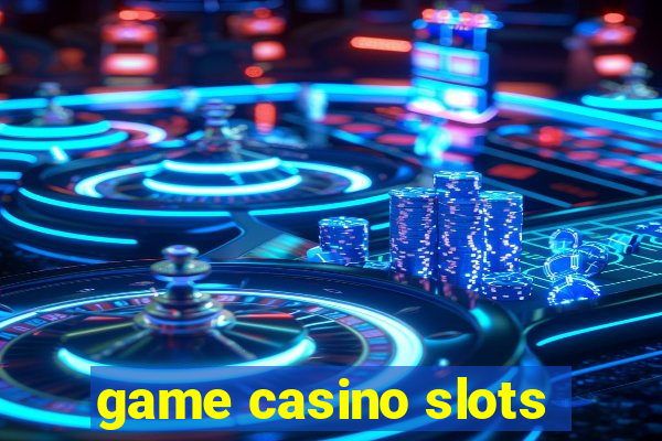 game casino slots