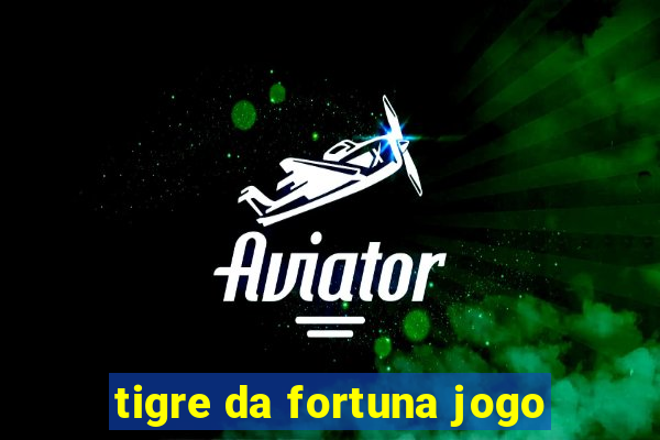 tigre da fortuna jogo