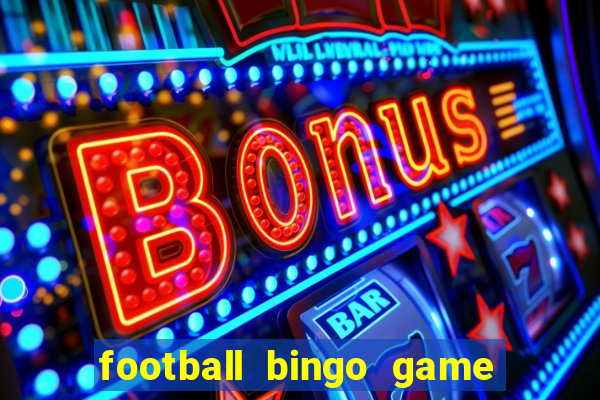 football bingo game - play now