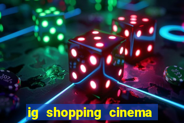 ig shopping cinema porto velho