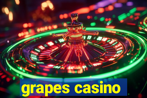 grapes casino