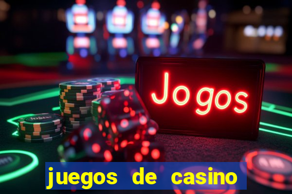 juegos de casino gratis tragamonedas descargar