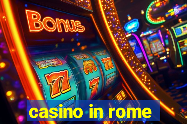 casino in rome