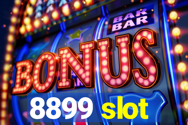 8899 slot