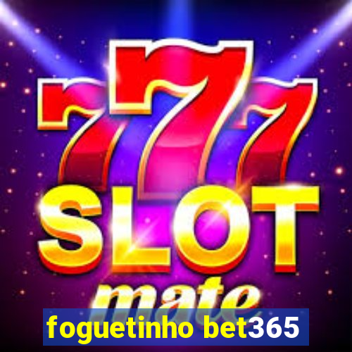 foguetinho bet365