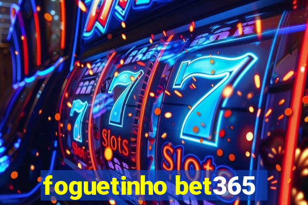 foguetinho bet365