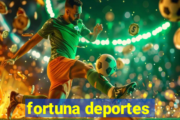 fortuna deportes