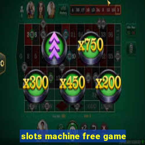 slots machine free game