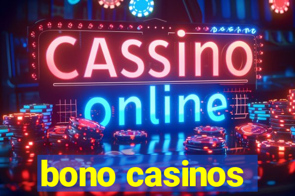 bono casinos