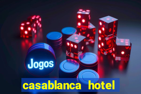 casablanca hotel and casino