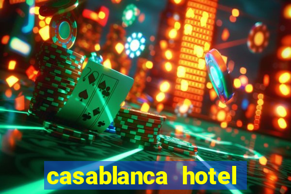 casablanca hotel and casino