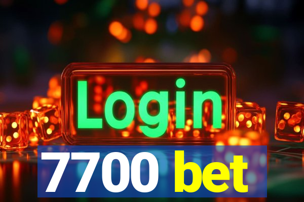 7700 bet