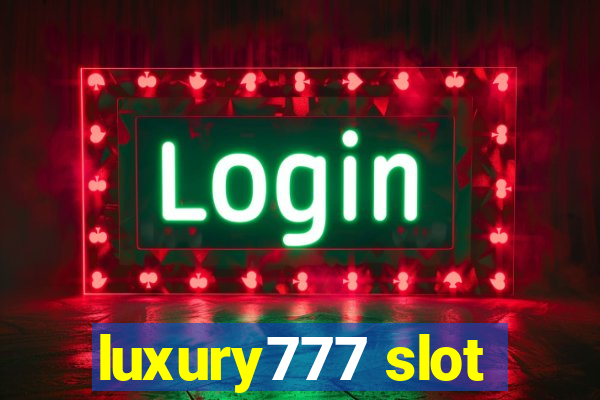 luxury777 slot