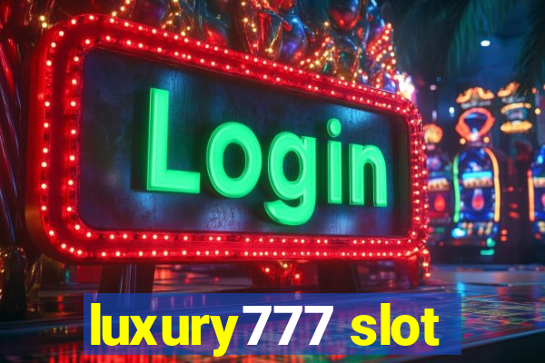 luxury777 slot