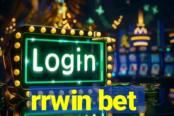 rrwin bet