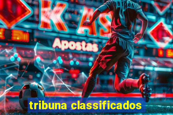 tribuna classificados