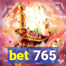 bet 765