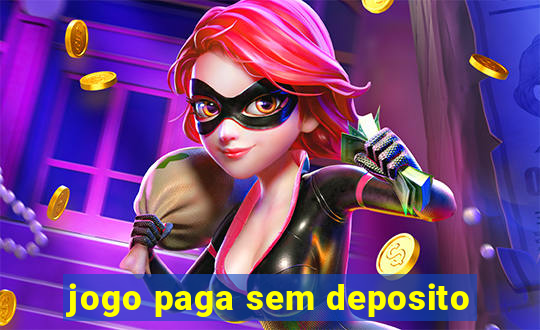 jogo paga sem deposito