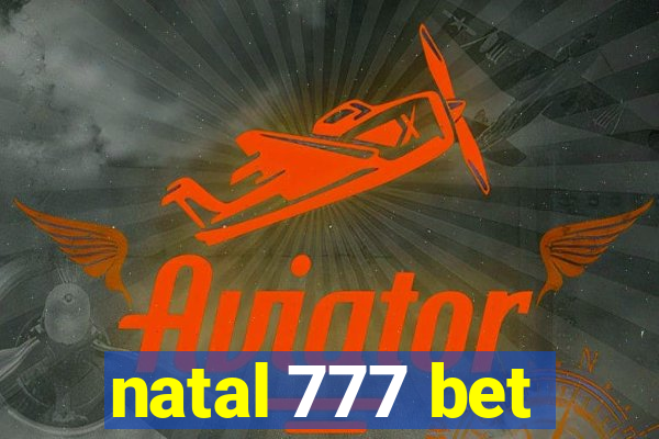 natal 777 bet