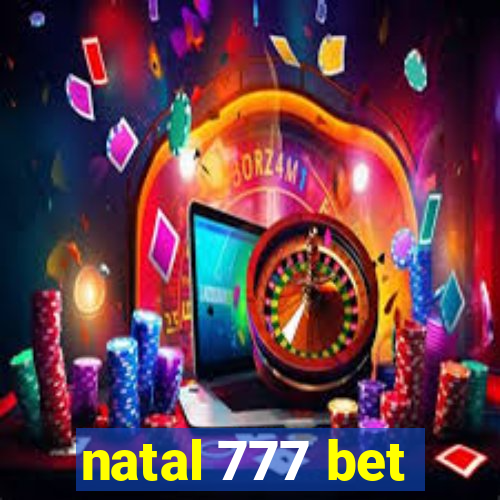 natal 777 bet