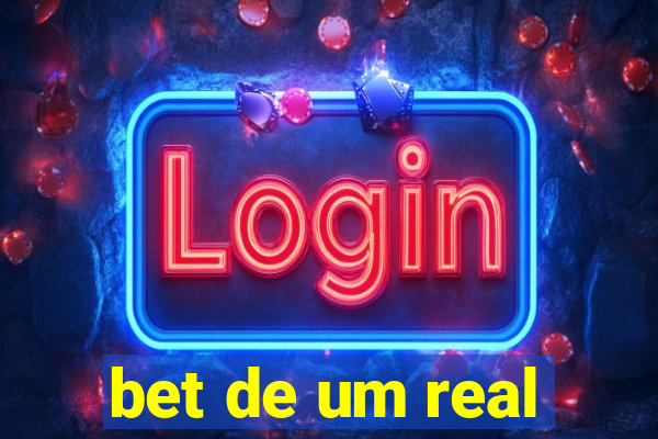 bet de um real