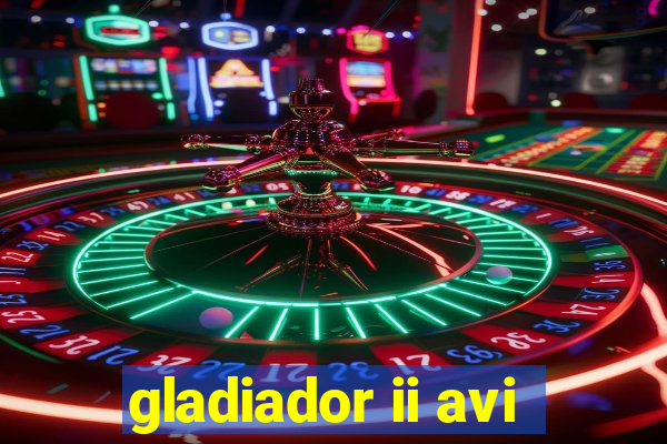 gladiador ii avi