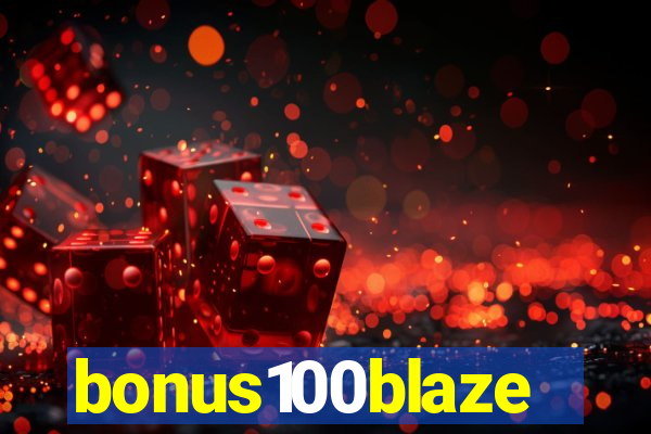 bonus100blaze