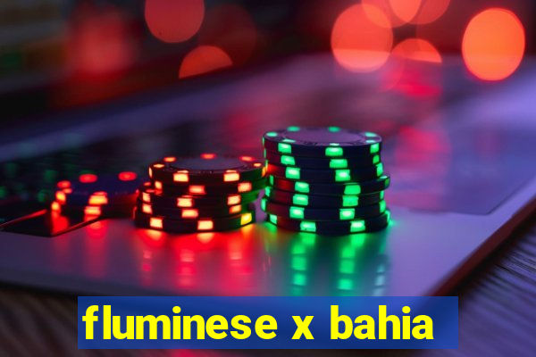 fluminese x bahia