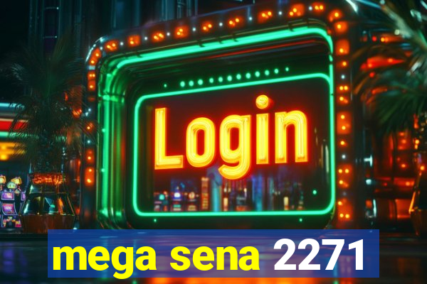 mega sena 2271