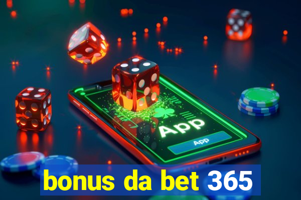 bonus da bet 365