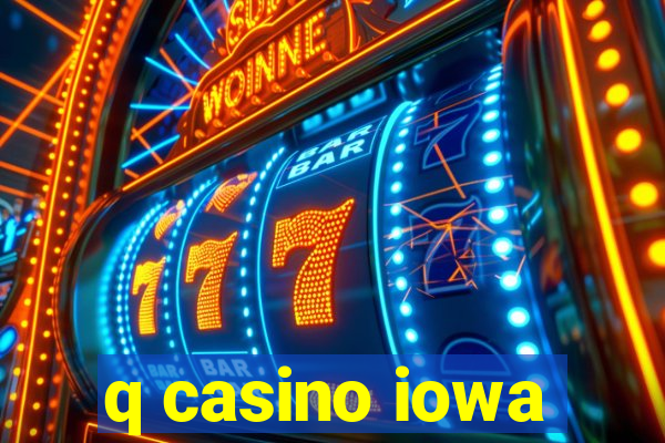 q casino iowa